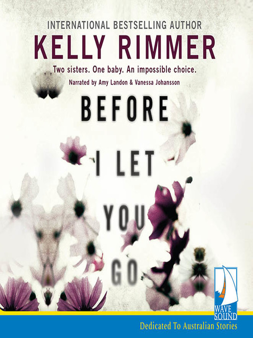 Title details for Before I Let You Go by Kelly Rimmer - Available